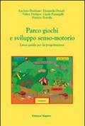 Parco giochi e sviluppo senso-motorio. Linee guida per la progettazione