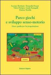 Parco giochi e sviluppo senso-motorio. Linee guida per la progettazione