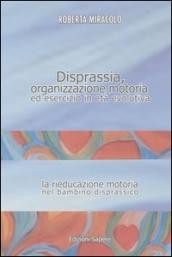 Disprassia. Organizzazione motoria ed esercizio in età evolutiva