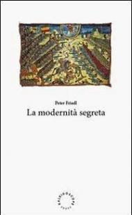 La modernità segreta. Ediz. italiana e inglese