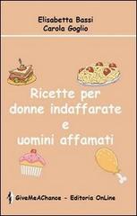 Ricette per donne indaffarate e uomini affamati