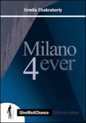 Milano 4ever. Ediz. italiana e inglese