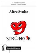 Altre svolte. Stronger