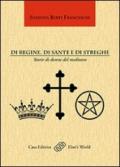 Di regine, di sante e di streghe. Storie di donne del Medioevo