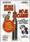 No alla guerra, no al nucleare. Le armi all'uranio impoverito che distruggono l'uomo e l'ambiente