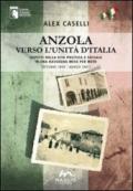 Anzola verso l'unità d'Italia. Aspetti della vita politica e sociale in una rassegna mese per mese (ottobre 1859-marzo 1861)