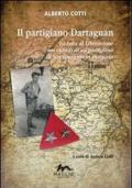 Il partigiano Dartagnan. La lotta di liberazione nei ricordi di un partigiano di San Giovanni in Persiceto