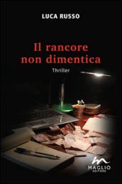 Il rancore non dimentica