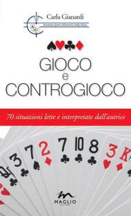 Gioco e controgioco. 70 situazioni lette e interpretate dall'autrice