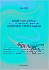 Notes on the use of English. Ideology, identity, multimodal and interdiscursive recontextualizations