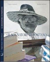 Il sognatore di Positano. La storia del San Pietro, il piccolo albergo più bello del mondo