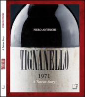 Tignanello. A tuscan story