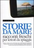 Storie da mare. Racconti freschi per lettori da spiaggia