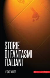 Storie di fantasmi italiani. Le case morte