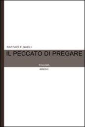 Il peccato di pregare