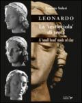 Leonardo. La «testicciola» di terra. A «small head» made of clay. Ediz. italiana e inglese