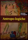 Antropo-logiche. Mondi e modi dell'umano