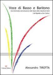 Voce di basso e baritono. Uso drammatico ed evoluzione nelle opere della maturità di Verdi (da Rigoletto a Don Carlos)