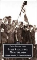 Leali ragazzi del Mediterraneo. Cefalonia, settembre 1943: viaggio nella memoria