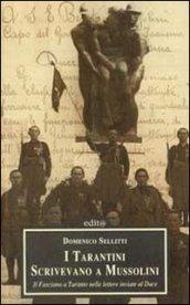 I tarantini scrivevano a Mussolini. Il fascismo a Taranto nelle lettere inviate al duce