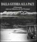 Dalla guerra alla pace. Il Novecento visto con l'obiettivo di Noè Trevisani