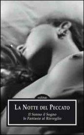 La notte del peccato. Il sonno, il sogno, le fantasie al risveglio