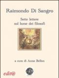 Raimondo di Sangro. Sette lettere sul lume dei filosofi