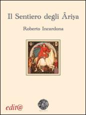 Il sentiero degli Âriya