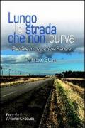 Lungo la strada che non curva. Parole e immagini dalla pianura