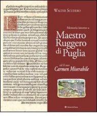 Memoria intorno a maestro Ruggero di Puglia ed il suo Carmen Miserabile