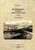 Manfredonia storia arte e natura. Vol. 1: Storia della città.
