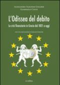 L'odissea del debito. Le crisi finanziarie in Grecia dal 1821 a oggi