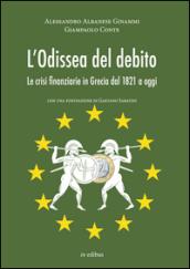 L'odissea del debito. Le crisi finanziarie in Grecia dal 1821 a oggi