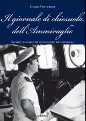 Il giornale di chiesuola dell'Ammiraglio. Diario e ricordi di un ragazzo di campagna