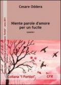 Niente parole d'amore per un fucile