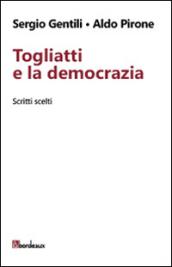 Togliatti e la democrazia. Scritti scelti