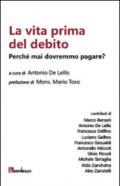 La vita prima del debito. Perché mai dovremmo pagare?