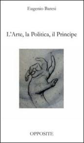 L'arte, la politica, il principe