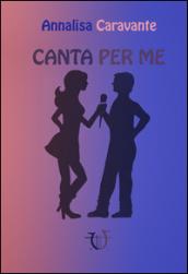 Canta per me