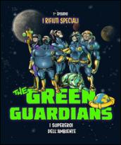 I rifiuti speciali. The green guardians