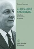 Alessandro Canestrari. Gli affetti, la Resistenza, la politica