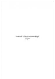 «From the darkness to the light». Le opere. Omonimo ciclo pittorico di Francesco Blaganò