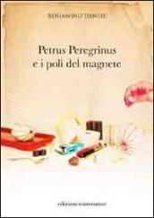 Petrus Peregrinus e i poli del magnete