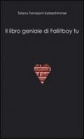 Il libro geniale di Fallitboy tu