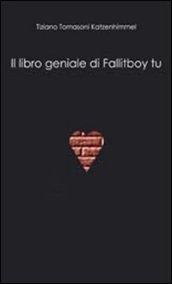 Il libro geniale di Fallitboy tu