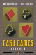 Cash games. Ediz. italiana: 2 (Poker)