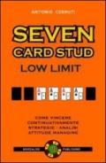 Seven card stud. Low limit. Ediz. italiana