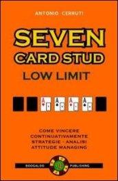 Seven card stud. Low limit. Ediz. italiana