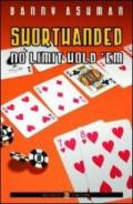 Shorthanded no limit hold'em. Ediz. italiana (Poker)