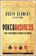 Poker business. Come trasformare un hobby in un impero